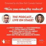 Were You Raised By Wolves: Live Podcast Presented by the New York Comedy Festival