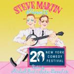 Steve Martin Presents Presented by the New York Comedy Festival